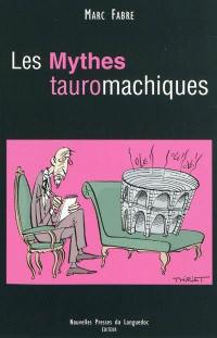 Les mythes tauromachiques