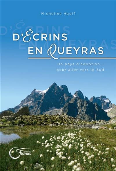 D'Ecrins en Queyras : un pays d'adoption... pour aller vers le Sud