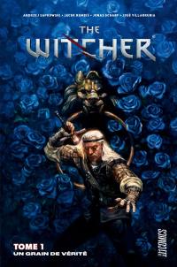 The witcher. Vol. 1. Un grain de vérité