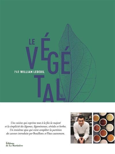 Le végétal par William Ledeuil