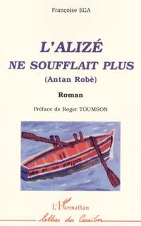 L'Alizé ne soufflait plus (Antan Robé)