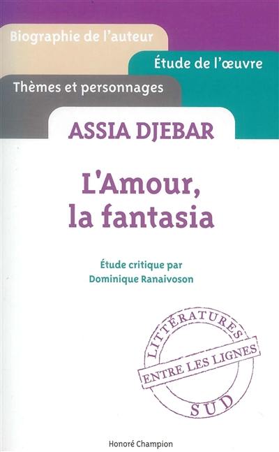 Assia Djebar, L'amour, la fantasia