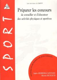 Préparer les concours de conseiller et d'éducateur des activités physiques et sportives : techniques, méthodes et sujets corrigés