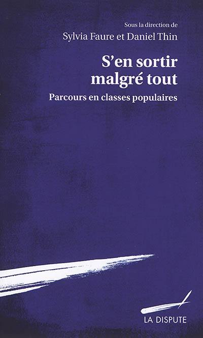 S'en sortir malgré tout : parcours en classes populaires