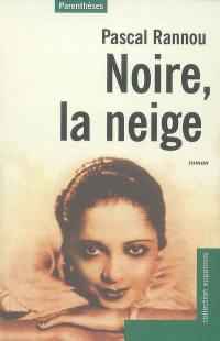 Noire la neige