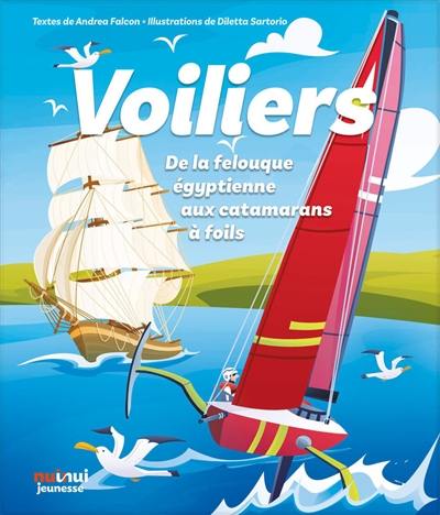 Voiliers : de la felouque égyptienne aux catamarans à foils