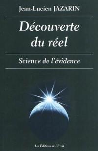 Découverte du réel : science de l'évidence