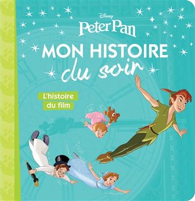 Peter Pan : l'histoire du film