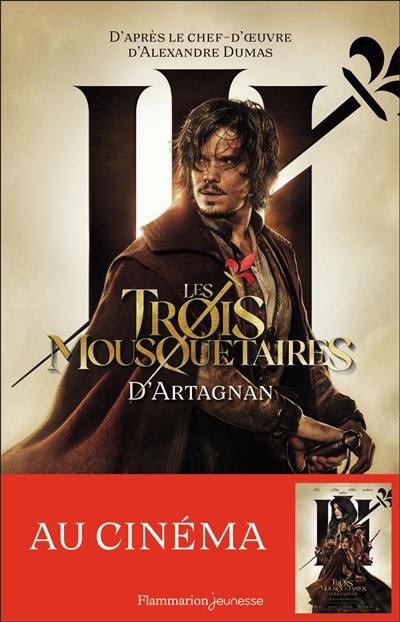 Les trois mousquetaires. D'Artagnan