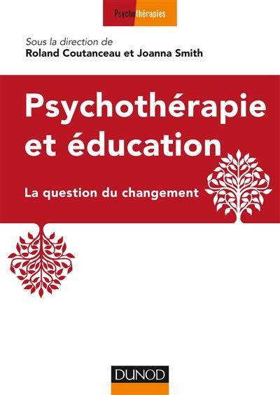 Psychothérapie et éducation : la question du changement