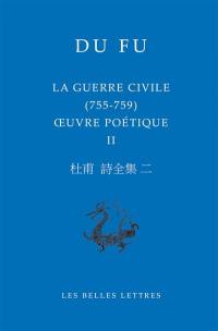 Oeuvre poétique. Vol. 2. La guerre civile, 755-759