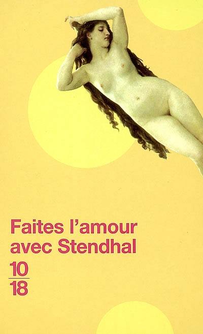 Faites l'amour avec Stendhal