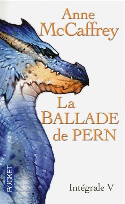 La ballade de Pern : intégrale. Vol. 5