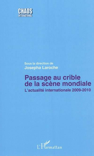 Passage au crible de la scène mondiale : l'actualité internationale 2009-2010