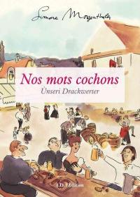 Nos mots cochons. Unseri Drackwerter