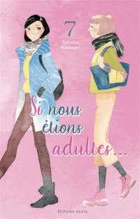 Si nous étions adultes.... Vol. 7