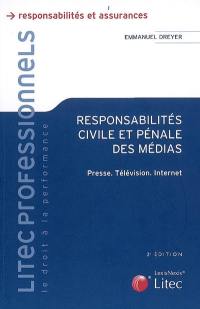 Responsabilités civile et pénale dans les médias : presse, télévision, Internet