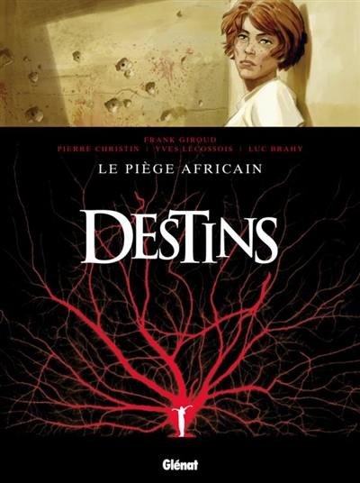 Destins. Vol. 3. Le piège africain