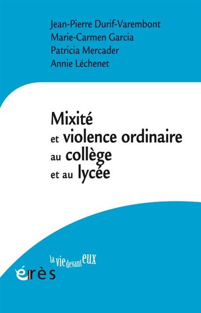 Mixité et violence ordinaire au collège et au lycée