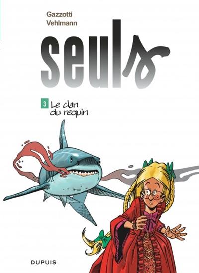 Seuls. Vol. 3. Le clan du requin