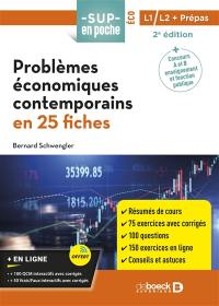 Problèmes économiques contemporains : en 25 fiches : L1, L2