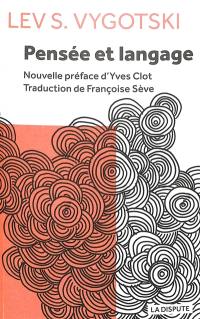 Pensée et langage. Commentaire sur les remarques critiques de Vygotski