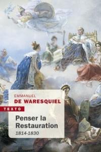 Penser la Restauration : 1814-1830