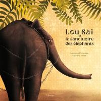 Lou Sai et le sanctuaire des éléphants