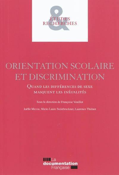 Orientation scolaire et discrimination. Quand les différences de sexe masquent les inégalités