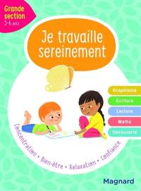 Je travaille sereinement, grande section, 5-6 ans