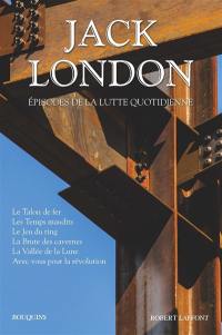 Oeuvres. Vol. 6. Episodes de la lutte quotidienne