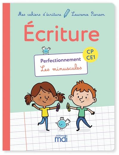 Ecriture CP-CE1 : perfectionnement, les minuscules