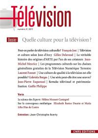 Télévision, n° 2. Quelle culture pour la télévision ?