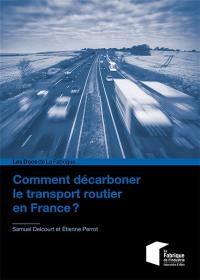 Comment décarboner le transport routier en France ?