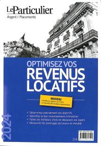 Optimisez vos revenus locatifs : 2024