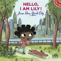 Hello, I am Lily ! : from New York City