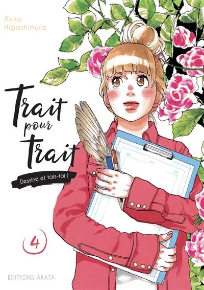 Trait pour trait : dessine et tais-toi !. Vol. 4