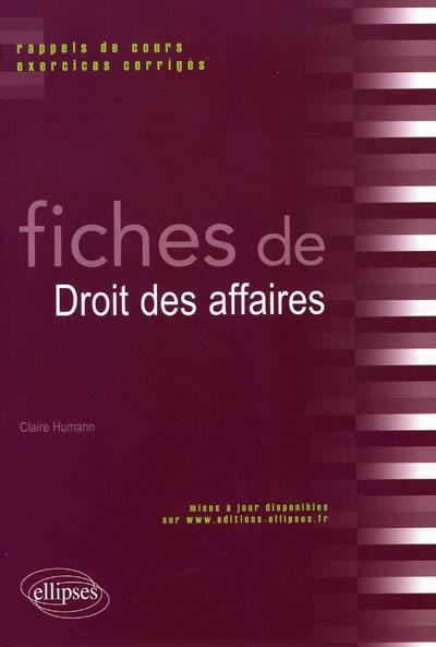 Fiches de droit des affaires : rappels de cours et exercices corrigés