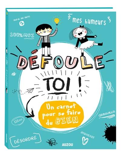 Défoule-toi : un carnet pour se faire du bien