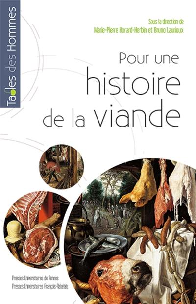 Pour une histoire de la viande : fabrique et représentation de l'Antiquité à nos jours