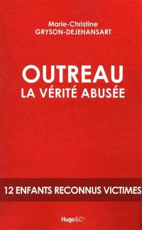 Outreau, la vérité abusée : 12 enfants reconnus victimes