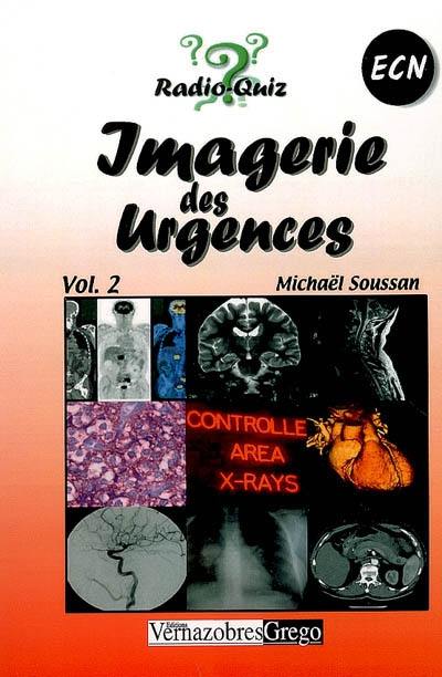 Radio-Quiz. Vol. 2. Imagerie des urgences