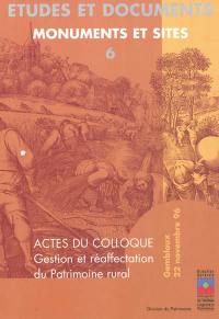 Gestion et réaffectation du patrimoine rural : actes du colloque du 22 novembre 1996, Gembloux