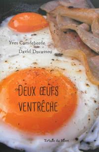 Deux oeufs ventrêche