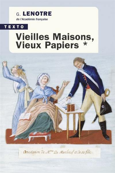 Vieilles maisons, vieux papiers. Vol. 1