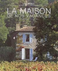 La maison de nos vacances