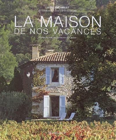 La maison de nos vacances