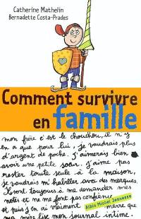 Comment survivre en famille