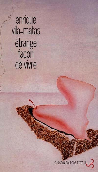 Etrange façon de vivre