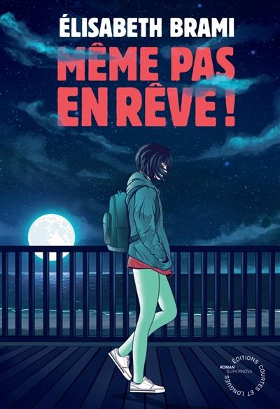 Même pas en rêve !